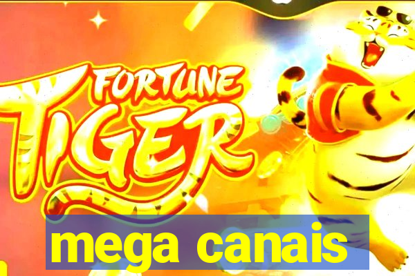 mega canais