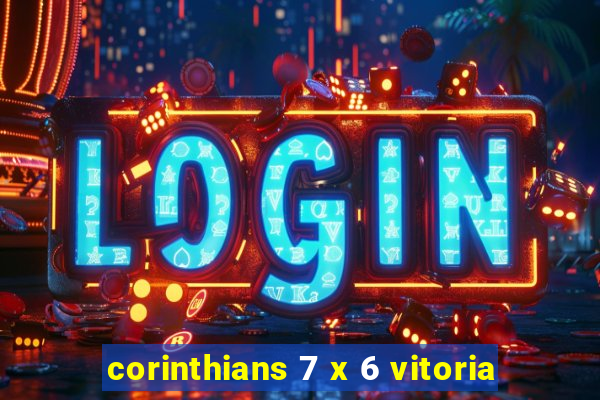 corinthians 7 x 6 vitoria