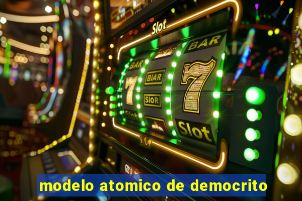 modelo atomico de democrito