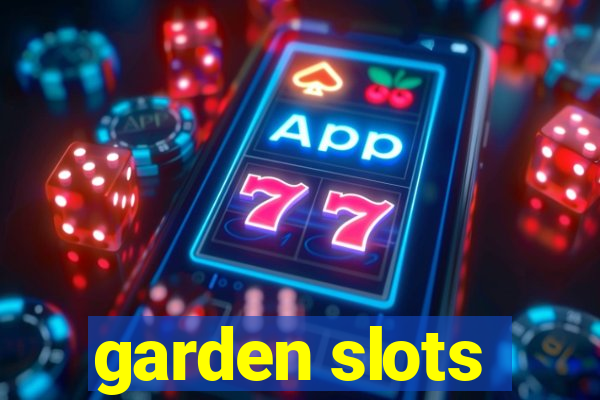 garden slots