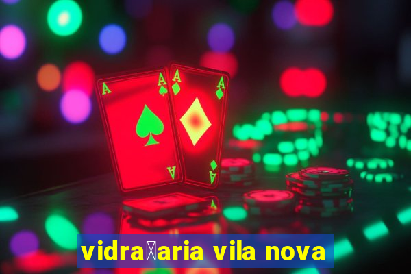 vidra莽aria vila nova