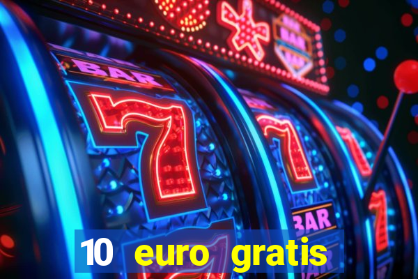 10 euro gratis casino bonus