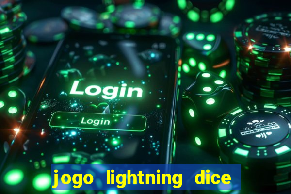 jogo lightning dice valendo dinheiro