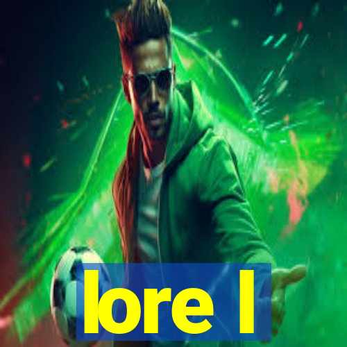 lore l