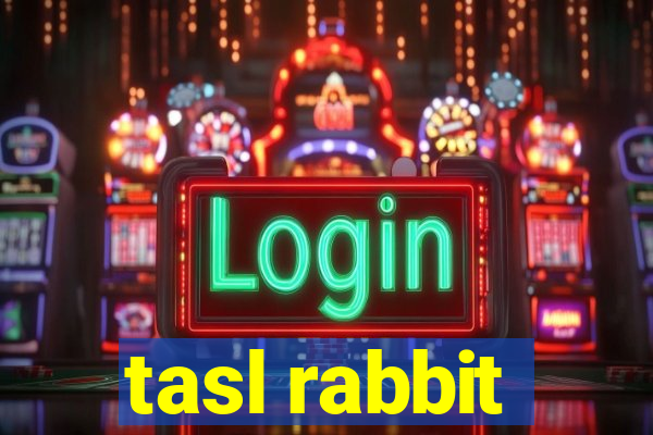 tasl rabbit