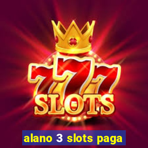 alano 3 slots paga