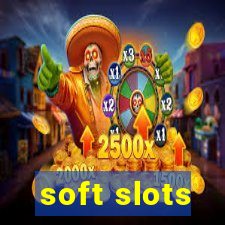 soft slots