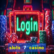 slots 7 casino bonus codes