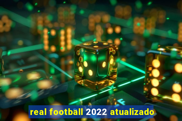 real football 2022 atualizado