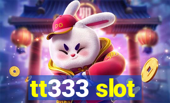 tt333 slot