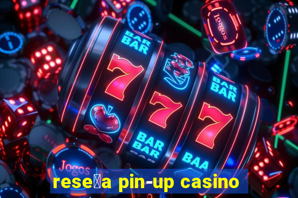 rese帽a pin-up casino