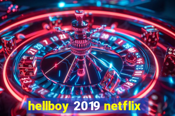 hellboy 2019 netflix