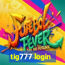 tig777 login