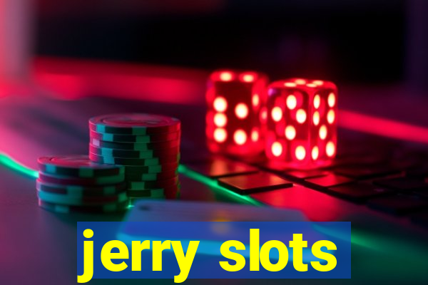 jerry slots