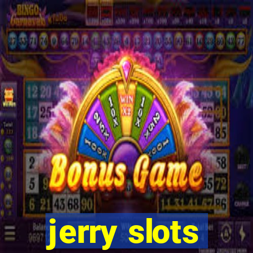 jerry slots