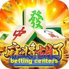 betting centers