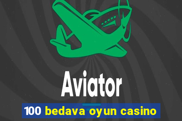 100 bedava oyun casino