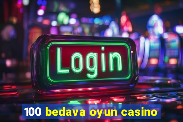 100 bedava oyun casino