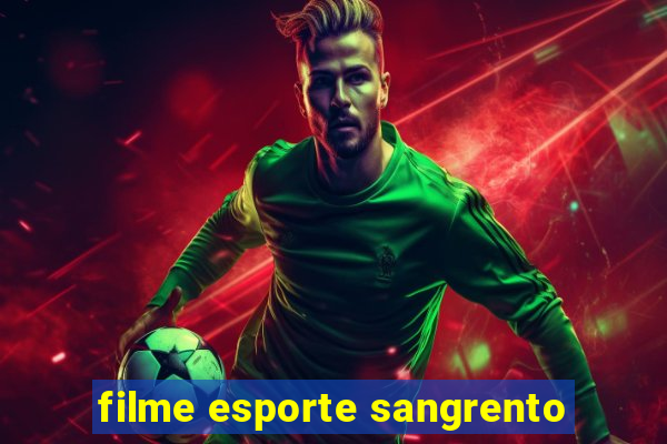 filme esporte sangrento