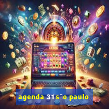 agenda 31 s茫o paulo