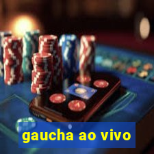 gaucha ao vivo