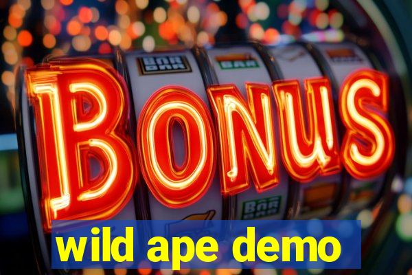 wild ape demo