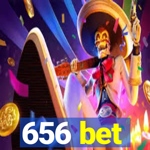 656 bet