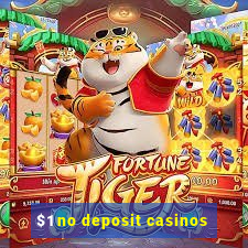 $1 no deposit casinos