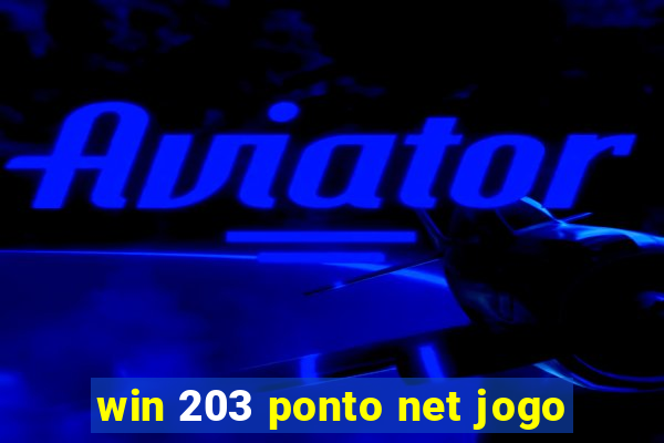 win 203 ponto net jogo