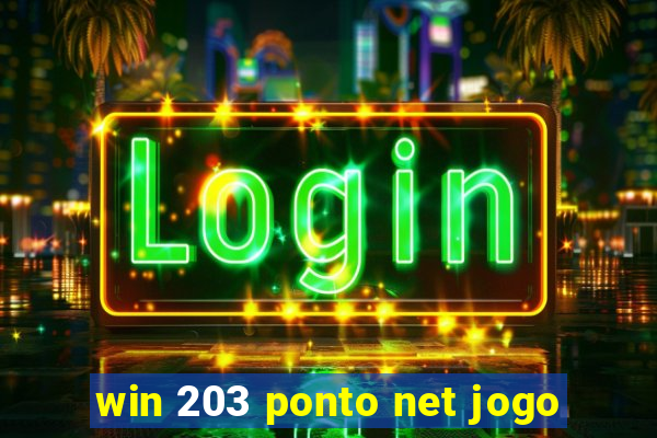 win 203 ponto net jogo