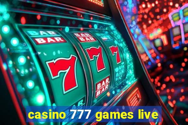 casino 777 games live