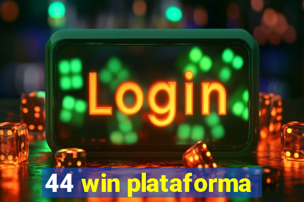 44 win plataforma