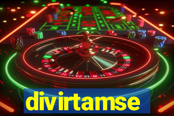 divirtamse