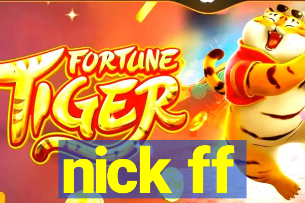 nick ff