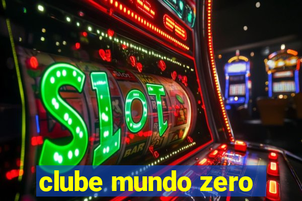 clube mundo zero