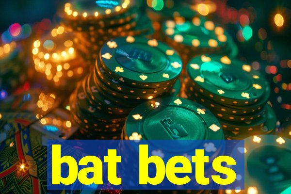 bat bets