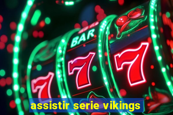 assistir serie vikings