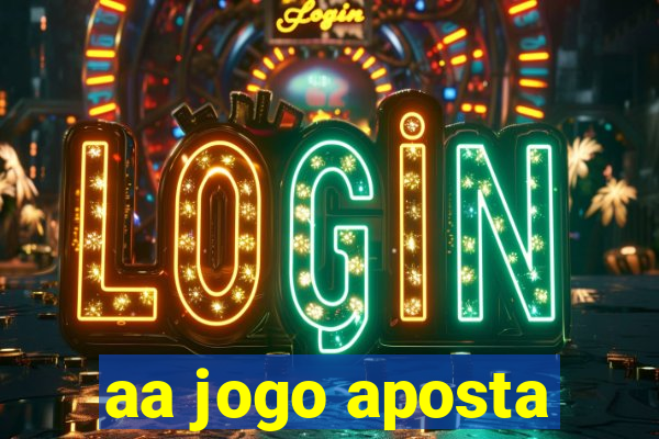 aa jogo aposta