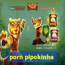 porn pipokinha