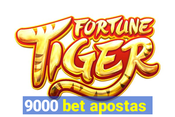 9000 bet apostas