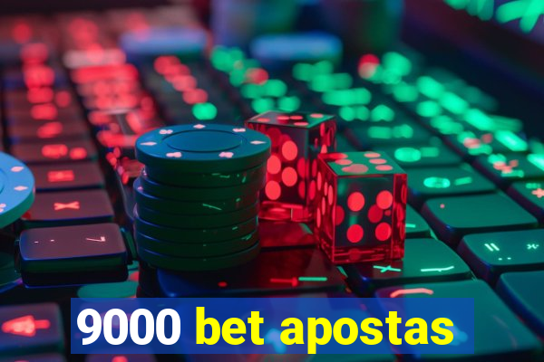 9000 bet apostas