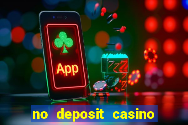 no deposit casino bonuses codes