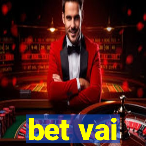 bet vai