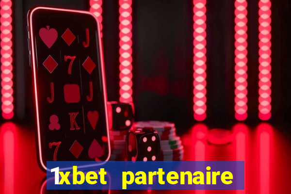 1xbet partenaire apk download