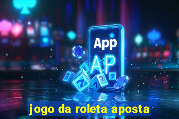 jogo da roleta aposta