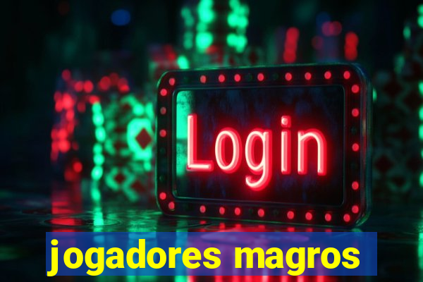 jogadores magros