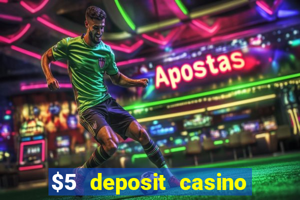 $5 deposit casino nz 2020