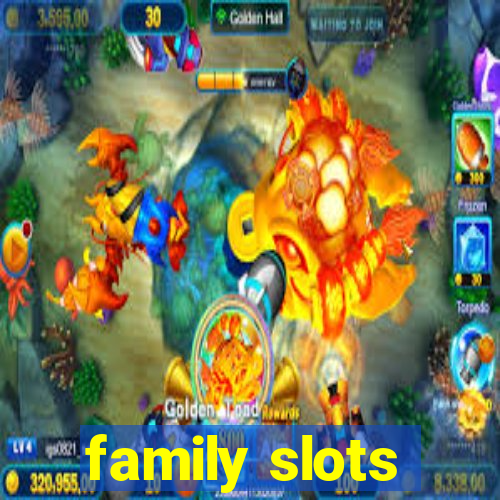 family slots