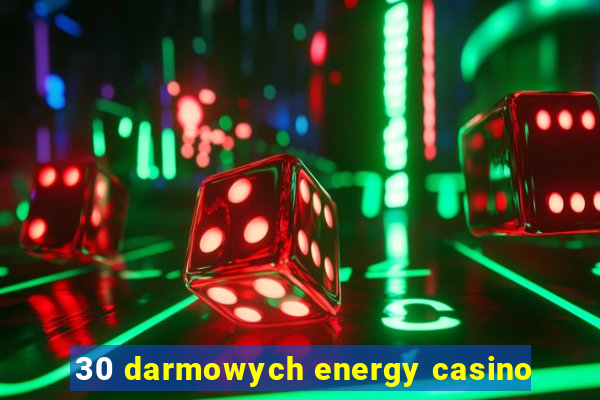 30 darmowych energy casino