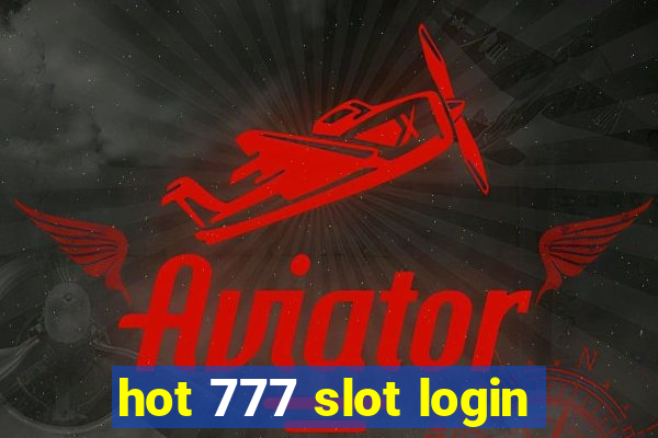 hot 777 slot login